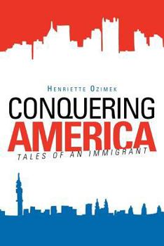 Paperback Conquering America: Tales of an Immigrant Book