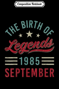 Composition Notebook: Vintage The Birth Of Legends 1985 September Virgo Libra Journal/Notebook Blank Lined Ruled 6x9 100 Pages