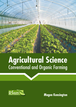 Hardcover Agricultural Science: Conventional and Organic Farming Book