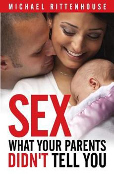 Paperback Sex: What Your Parents Didn't Tell You Book