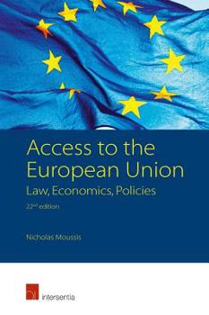 Paperback Access to the European Union - 22nd Edition: Law, Economics, Policies Book