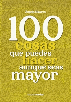 Paperback 100 Cosas Que No Puedes Dejar de Hacer Aunque Seas Mayor [Spanish] Book