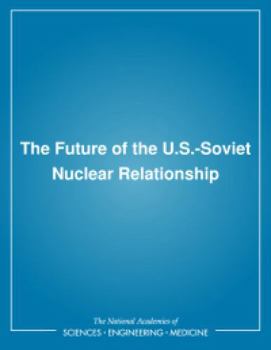 Paperback The Future of the U.S.-Soviet Nuclear Relationship Book