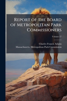 Paperback Report of the Board of Metropolitan Park Commissioners; Volume 27 Book