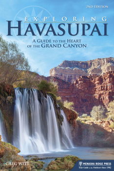 Paperback Exploring Havasupai: A Guide to the Heart of the Grand Canyon Book