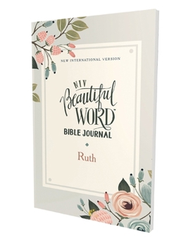 Paperback Niv, Beautiful Word Bible Journal, Ruth, Paperback, Comfort Print Book