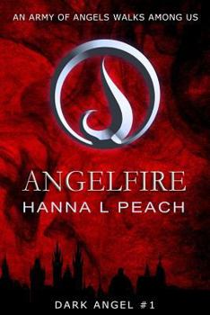 Angelfire - Book #1 of the Dark Angel 