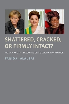 Paperback Shattered, Cracked, or Firmly Intact?: Women and the Executive Glass Ceiling Worldwide Book