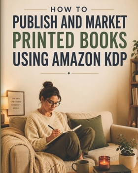 Paperback How to Publish and Market Printed Books Using Amazon KDP Book