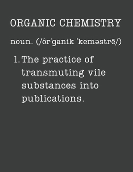 Organic Chemistry: Gifts For Chemists - 2020 Weekly Planner: A 52-Week Calendar (Definition, Humor)