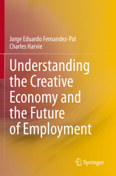 Paperback Understanding the Creative Economy and the Future of Employment Book