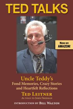 Paperback Ted Talks: Uncle Teddy’s Fond Memories, Crazy Stories and Heartfelt Reflections Book