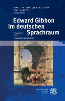 Hardcover Edward Gibbon Im Deutschen Sprachraum: Bausteine Einer Rezeptionsgeschichte [German] Book