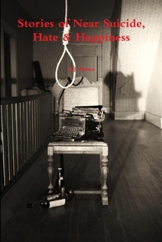 Paperback Stories of Near Suicide, Hate & Happiness Book