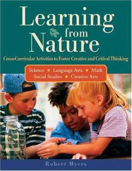 Paperback Learning from Nature: Cross-Curricular Activities to Foster Creative and Critical Thinking Book
