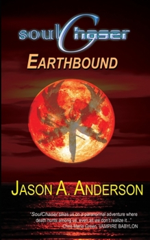 Paperback SoulChaser: The Earthbound Trilogy Book