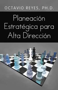 Paperback Planeacion Estrategica Para Alta Direccion [Spanish] Book