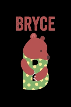 Bryce: Animals Coloring Book for Kids, Weekly Planner, and Lined Journal Animal Coloring Pages. Personalized Custom Name Initial Alphabet Christmas or Birthday Gift for Boys