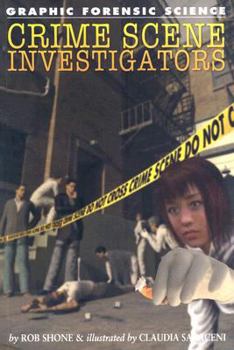 Crime Scene Investigators (Graphic Forensic Science) - Book  of the David West Children's Books - Graphic Forensic Science