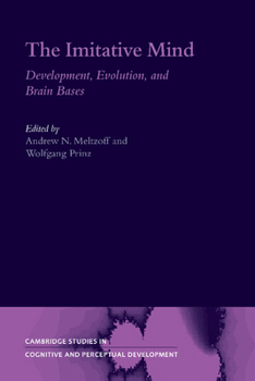 Paperback The Imitative Mind: Development, Evolution and Brain Bases Book