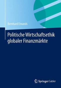 Paperback Politische Wirtschaftsethik Globaler Finanzmärkte [German] Book