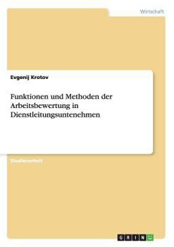 Paperback Funktionen und Methoden der Arbeitsbewertung in Dienstleitungsuntenehmen [German] Book