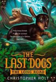 Paperback The Last Dogs: The Long Road Book