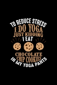 To Reduce Stress I Do Yoga Just Kidding: Undated Weekly Planner with To-do list, Notes section & Inner Pages with Meditative Mandala design | 6 x 9 ... Schedule | Smart & Trendy Diary & Organizer