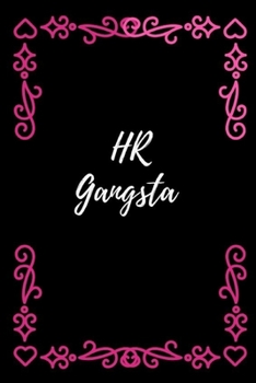 HR Gangsta: Gift For HR Managers Or DirectorsThank You GiftOffice Lined Notebook Journal HR Gift Funny (Gag Gift)