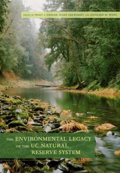 Hardcover The Environmental Legacy of the UC Natural Reserve System Book