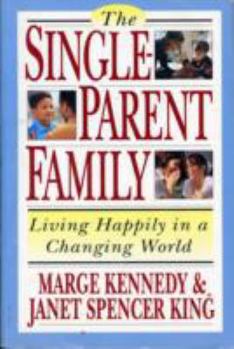 Paperback The Single-Parent Family: Living Happily in a Changing World Book