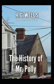 The History of Mr Polly Illustrated