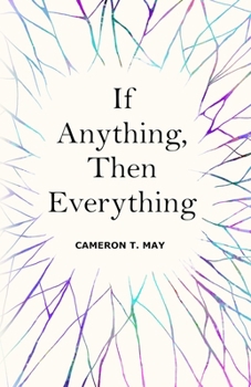 Paperback If Anything, Then Everything Book
