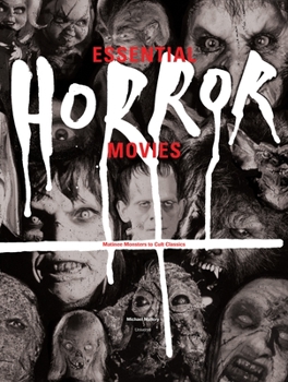 Hardcover Essential Horror Movies: Matinee Monsters to Cult Classics Book