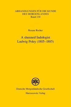 Paperback A Shunned Indologist: Ludwig Poley (1805-1885) Book