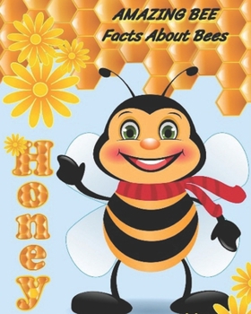 Paperback Amazing Bee: Facts About Bees Book