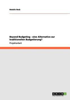 Paperback Beyond Budgeting - eine Alternative zur traditionellen Budgetierung? [German] Book