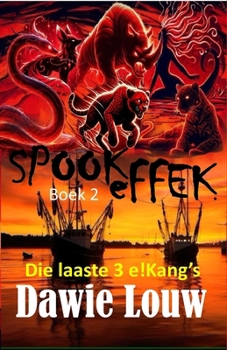Paperback SPOOKeFFEK Boek 2: Die laaste 3 e!Kang's [Afrikaans] Book