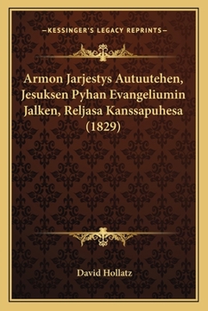 Armon Jarjestys Autuutehen, Jesuksen Pyhan Evangeliumin Jalken, Reljasa Kanssapuhesa (1829)