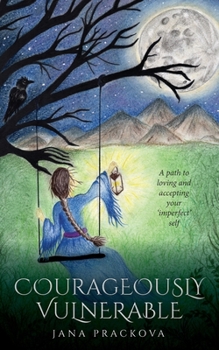 Paperback Courageously Vulnerable Book