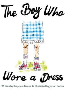 Hardcover The Boy Who Wore a Dress Book