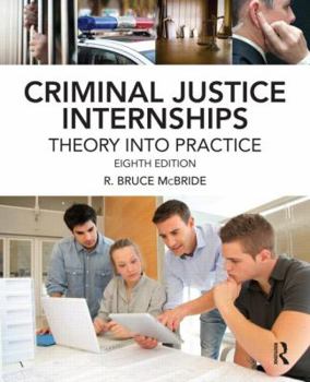 Paperback Criminal Justice Internships: Theory Into Practice Book