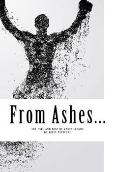 Paperback From Ashes: The Fall and Rise of Gavin Cleary Book