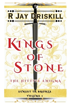 Hardcover Kings of Stone: The Hittite Enigma Book