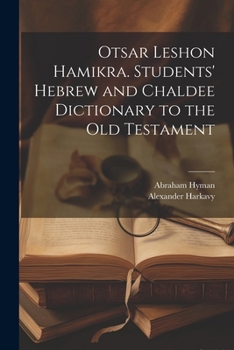 Paperback Otsar Leshon Hamikra. Students' Hebrew and Chaldee Dictionary to the Old Testament Book