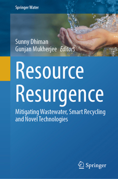 Resource Resurgence: Mitigating Wastewater, Smart Recycling and Novel Technologies (Springer Water)