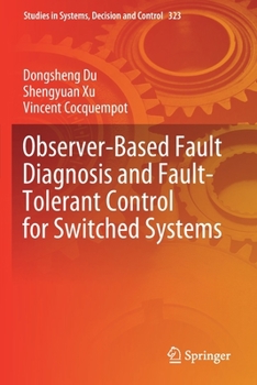 Paperback Observer-Based Fault Diagnosis and Fault-Tolerant Control for Switched Systems Book