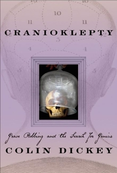 Paperback Cranioklepty: Grave Robbing and the Search for Genius Book