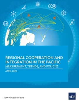 Paperback Regional Cooperation and Integration in the Pacific: Measurement, Trends, and Policies Book