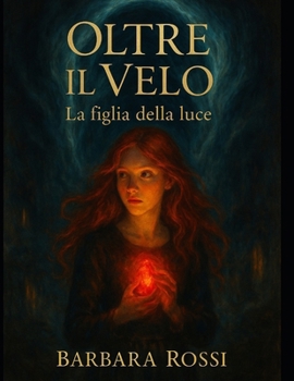 Paperback Oltre Il Velo: la figlia della luce [Italian] Book